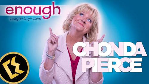 Chonda Pierce: Enough